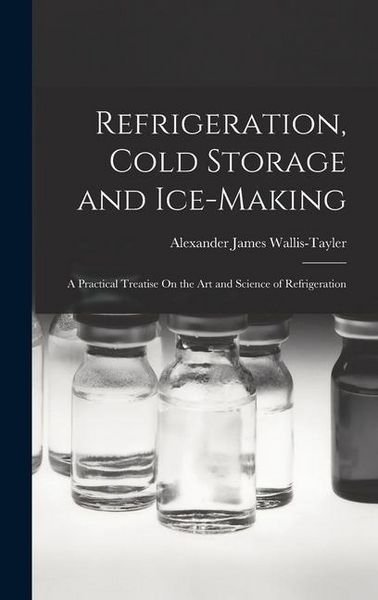 Produktbild: Refrigeration, Cold Storage and Ice-Making