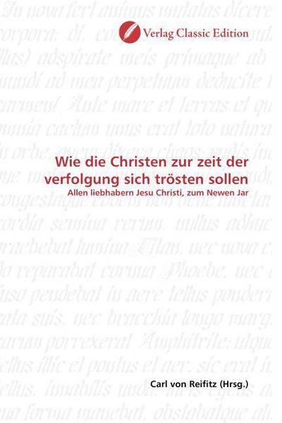 Produktbild: Wie die Christen zur zeit der verfolgung sich tr&ouml;sten sollen