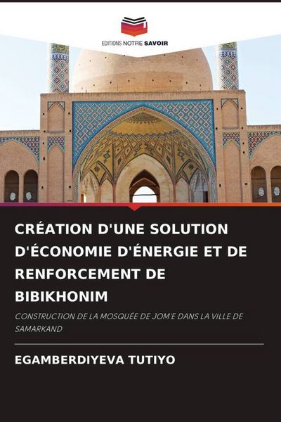 Produktbild: Cr&eacute;ation D'une Solution D'&eacute;conomie D'&eacute;nergie Et De Renforcement De Bibikhonim