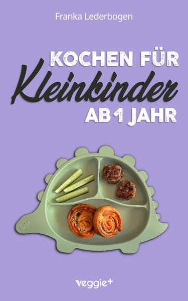 Produktbild: Kochen f&uuml;r Kleinkinder ab 1 Jahr