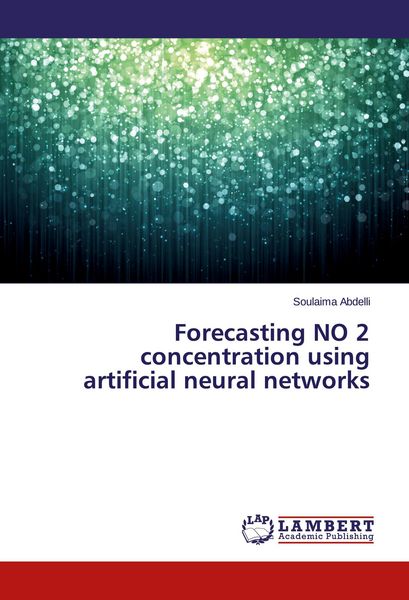 Produktbild: Forecasting NO 2 concentration using artificial neural networks