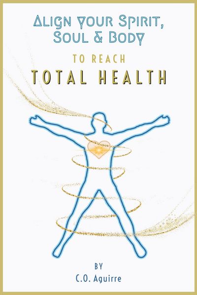 Produktbild: Align Your Spirit, Soul & Body to Reach Total Health