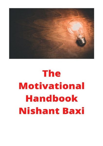 The Motivational Handbook, Taschenbuch von Nishant Baxi, Epubli, 9783750298484