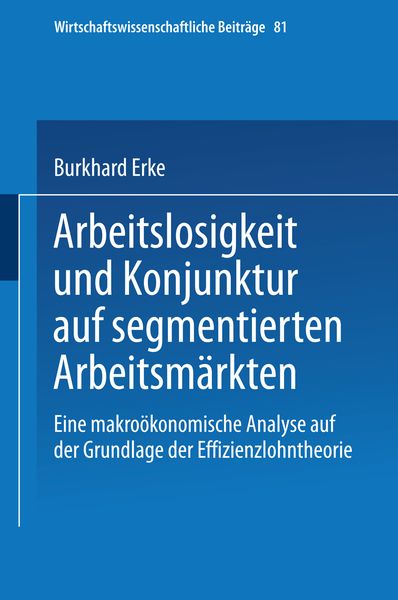 Produktbild: Arbeitslosigkeit und Konjunktur auf segmentierten Arbeitsm&auml;rkten