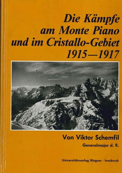 Produktbild: Die Kämpfe am Monte Piano und im Cristallo-Gebiet (Südtiroler Dolomiten) 1915-1917