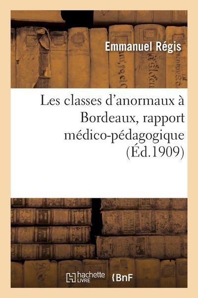 Produktbild: Les classes d'anormaux &agrave; Bordeaux, rapport m&eacute;dico-p&eacute;dagogique