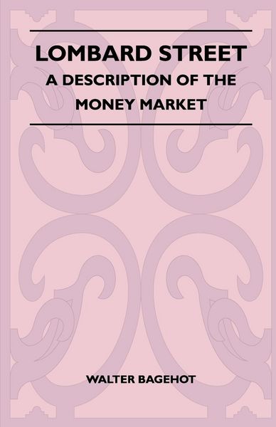 Produktbild: Lombard Street - A Description Of The Money Market