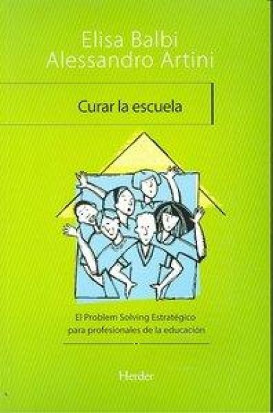 Produktbild: Curar la escuela : el problem solving estrat&eacute;gico para profesionales de la educaci&oacute;n