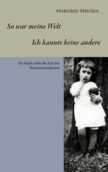 Produktbild: So war meine Welt - Ich kannte keine andere