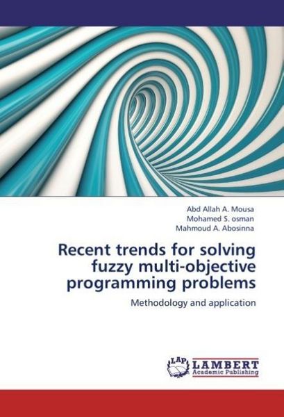 Produktbild: Mousa, A: Recent trends for solving fuzzy multi-objective pr