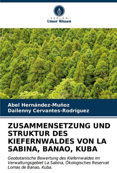 Produktbild: Zusammensetzung und Struktur des Kiefernwaldes von La Sabina, Banao, Kuba