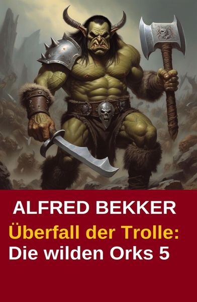Produktbild: &Uuml;berfall der Trolle: Die wilden Orks 5