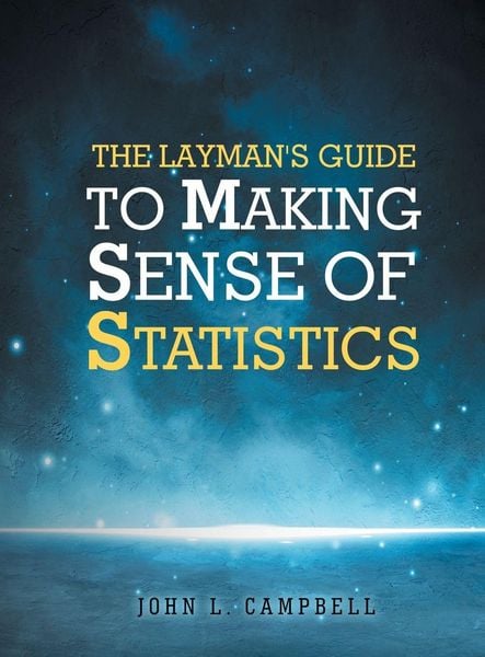 Produktbild: The Layman's Guide To Making Sense Of Statistics
