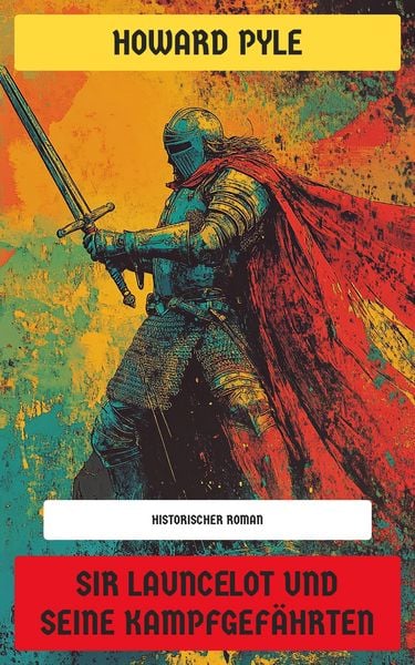 Produktbild: Sir Launcelot und seine Kampfgef&auml;hrten