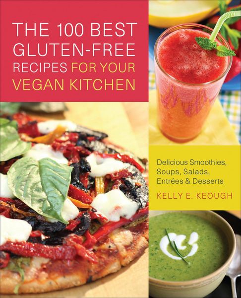 Produktbild: The 100 Best Gluten-Free Recipes for Your Vegan Kitchen