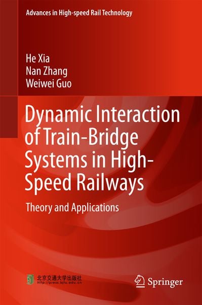 Produktbild: Dynamic Interaction of Train-Bridge Systems in High-Speed Railways