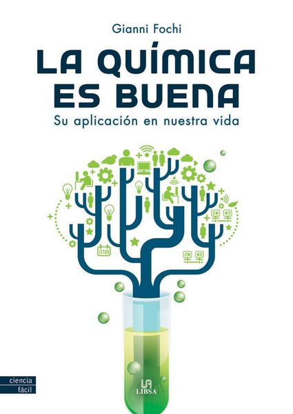 Produktbild: La Qu&iacute;mica Es Buena: Su Aplicaci&oacute;n en Nuestra Vida