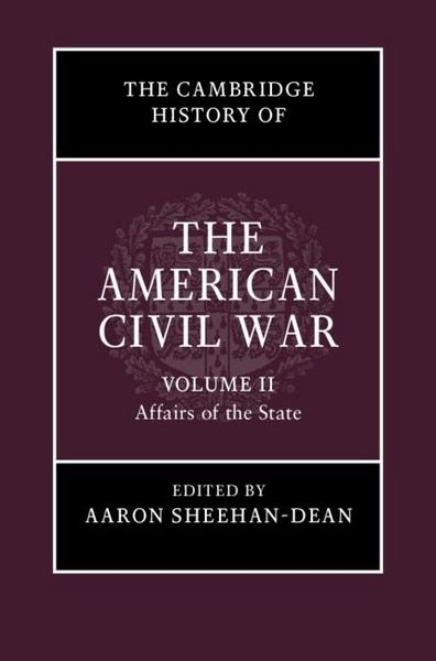Produktbild: Cambridge History of the American Civil War: Volume 2, Affairs of the State