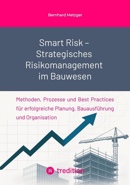 Produktbild: Smart Risk - Strategisches Risikomanagement im Bauwesen