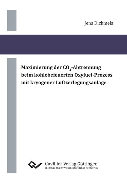 Produktbild: Maximierung der CO2‐Abtrennung beim kohlebefeuerten Oxyfuel‐Prozess mit kryogener Luftzerlegungsanlage