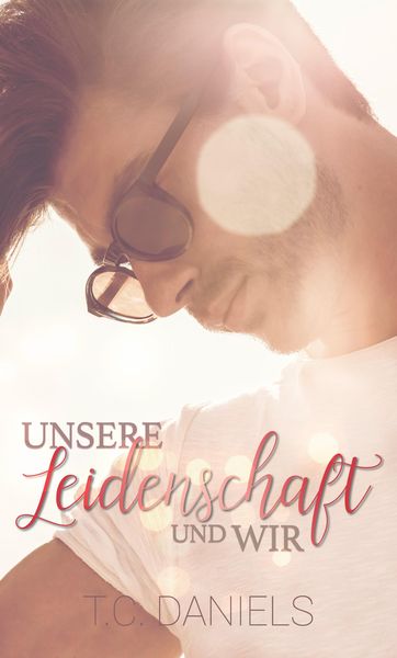 Produktbild: Unsere Leidenschaft und wir