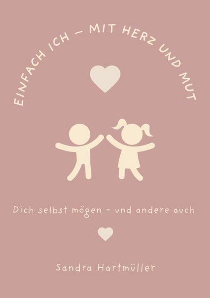 Produktbild: Einfach ICH &ndash; mit Herz und Mut