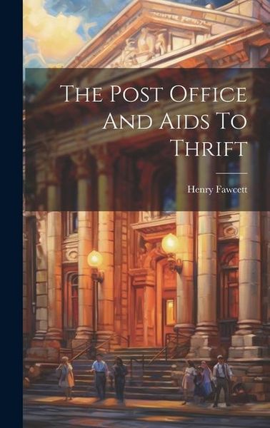 Produktbild: The Post Office And Aids To Thrift