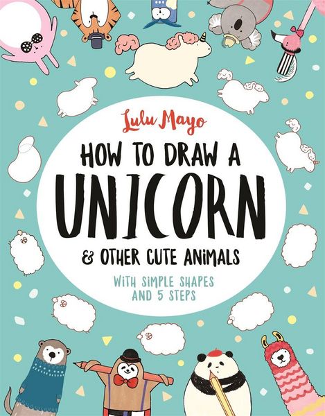 Produktbild: How to Draw a Unicorn and Other Cute Animals