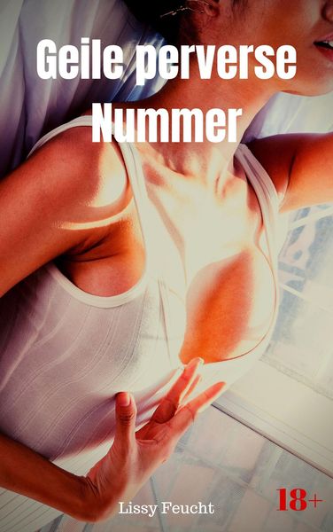 Produktbild: Geile perverse Nummer