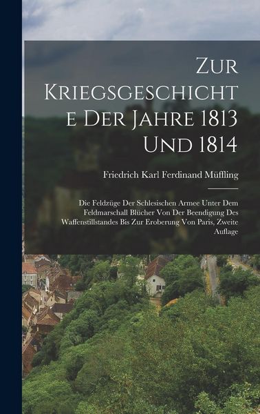 Produktbild: Zur Kriegsgeschichte Der Jahre 1813 Und 1814