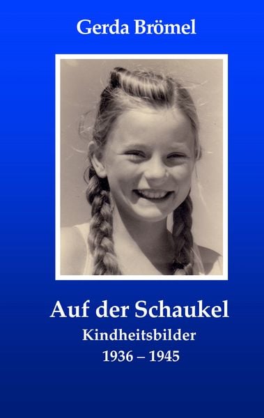 Auf der Schaukel, Taschenbuch von Gerda Brömel, BoD – Books on Demand, 9783833491887