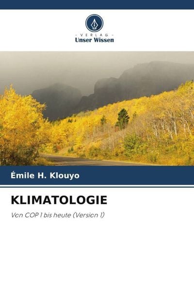 Klimatologie, Taschenbuch von Émile H. Klouyo, Verlag Unser Wissen, 9786205586518