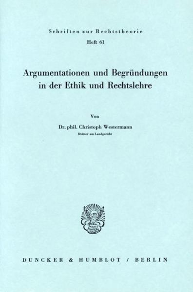 Argumentationen und Begründungen in der Ethik und Rechtslehre.