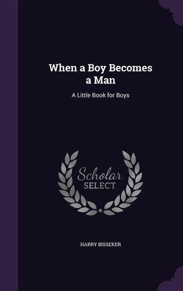 Produktbild: When a Boy Becomes a Man: A Little Book for Boys