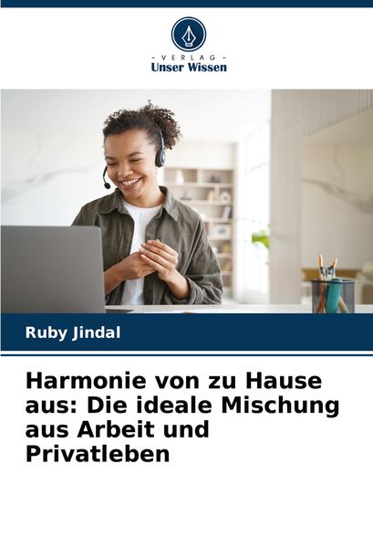 Produktbild: Harmonie von zu Hause aus: Die ideale Mischung aus Arbeit und Privatleben