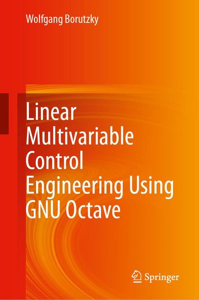 Produktbild: Linear Multivariable Control Engineering Using GNU Octave