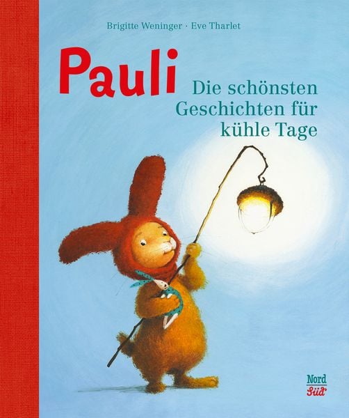 Pauli – Die schönsten Geschichten für kühle Tage, Gebundene Ausgabe von Brigitte Weninger, NordSüd Verlag, 9783314107023
