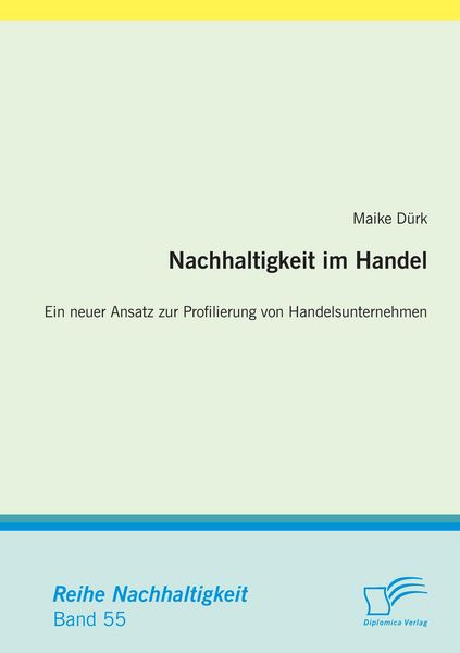 Produktbild: Nachhaltigkeit im Handel: Ein neuer Ansatz zur Profilierung von Handelsunternehmen