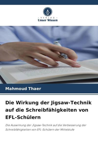 Produktbild: Die Wirkung der Jigsaw-Technik auf die Schreibf&auml;higkeiten von EFL-Sch&uuml;lern