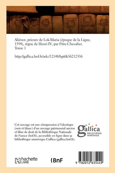 Produktbild: Ali&eacute;nor, Prieure de Lok-Maria (&Eacute;poque de la Ligue, 1594), R&egrave;gne de Henri IV, (&Eacute;d.1842)