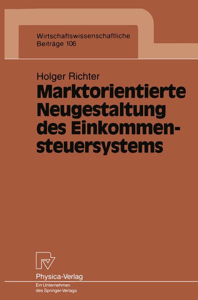 Produktbild: Marktorientierte Neugestaltung des Einkommensteuersystems