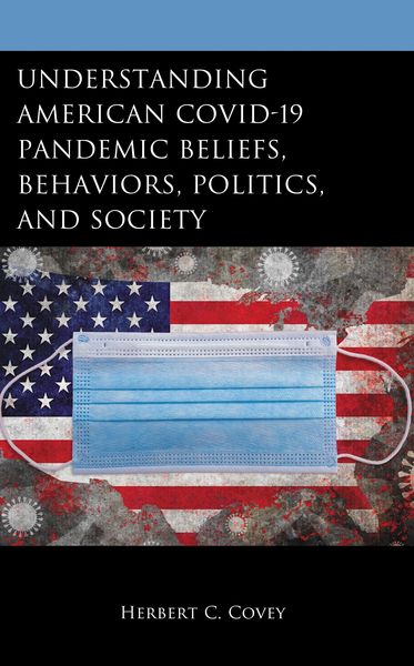 Produktbild: Understanding American COVID-19 Pandemic Beliefs, Behaviors, Politics, and Society