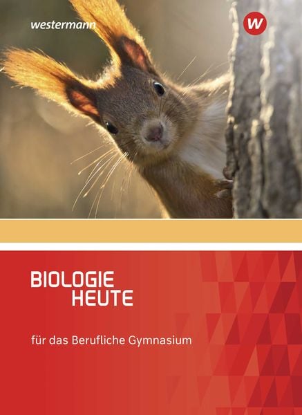 Biologie heute - Ausgabe für das Berufliche Gymnasium, Gebundene Ausgabe von Gabriele Wolff,Henriette Höxter, Westermann Berufliche Bildung,