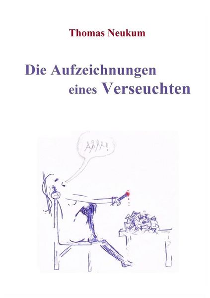 Produktbild: Die Aufzeichnungen eines Verseuchten