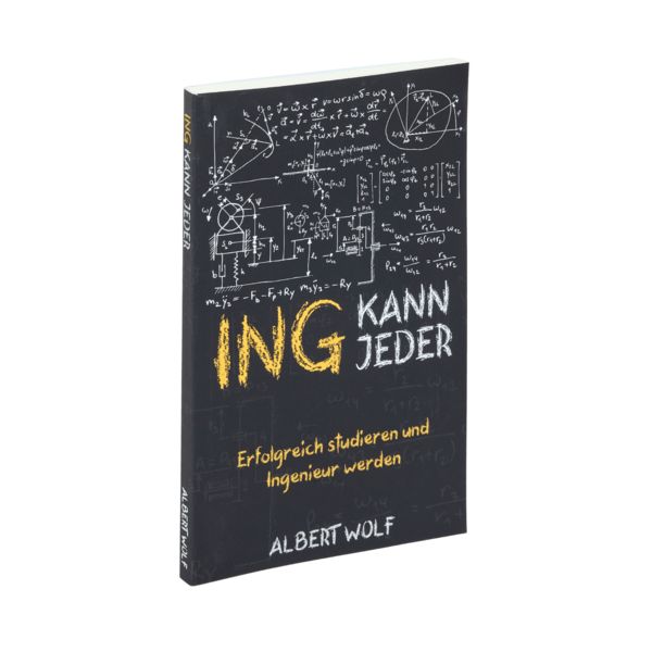 Produktbild: ING KANN JEDER: Erfolgreich studieren und Ingenieur werden