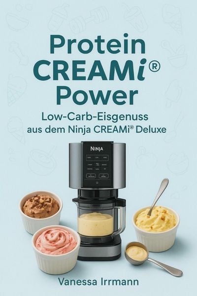 Protein CREAMi Power - Low-Carb-Eisgenuss aus dem Ninja CREAMi Deluxe