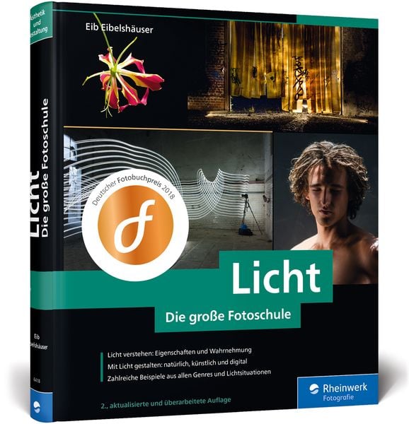 Licht. Die große Fotoschule, Gebundene Ausgabe von Eib Eibelshäuser, Rheinwerk, 9783836264181