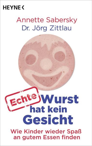 Produktbild: Echte Wurst hat kein Gesicht