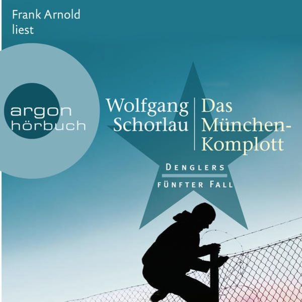 Das München-Komplott - Denglers fünfter Fall - Wolfgang Schorlau, Audio, 9783732458233