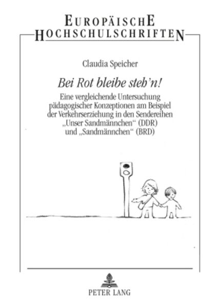 Bei Rot bleibe steh ́n!, Taschenbuch von Claudia Speicher, Peter Lang GmbH, Internationaler Verlag der Wissenschaften, 9783631572740